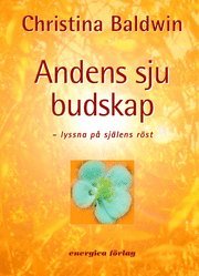 Andens sju budskap : lyssna på själens röst