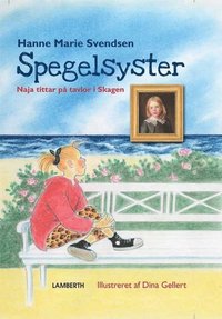 bokomslag Spegelsyster : Naja tittar på tavlor i Skagen