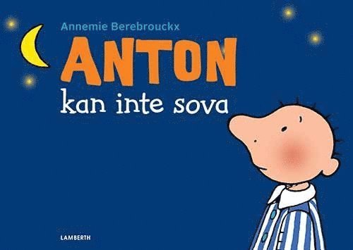 Annemie Berebrouckx - Anton kan inte sova, Kartonnage