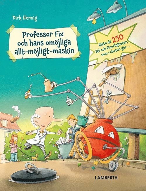 Dirk Henning - Professor Fix och hans omöjliga allt-möjligt-maskin, Inbunden