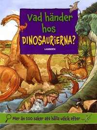 bokomslag Vad händer hos dinosaurierna?