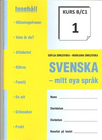 bokomslag SVENSKA - mitt nya språk. Kurs B/C1-8