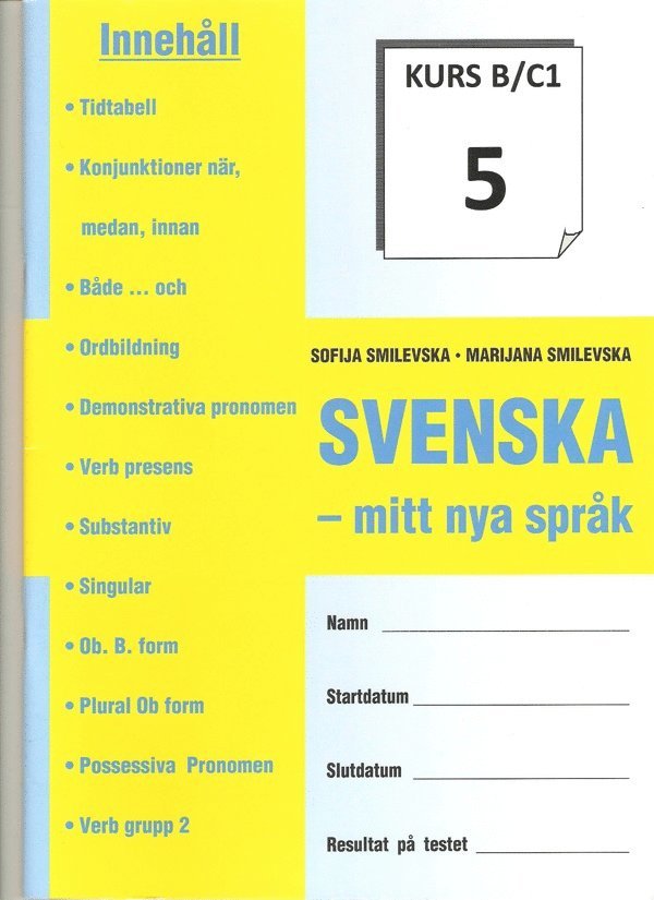SVENSKA - mitt nya språk KURS B/C 1-8 1