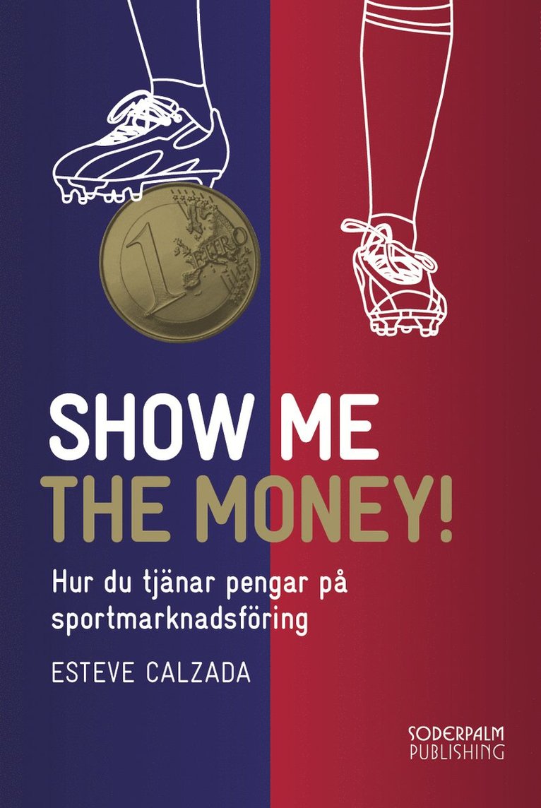 Show me the money : tjäna pengar på sportmarknadsföring 1