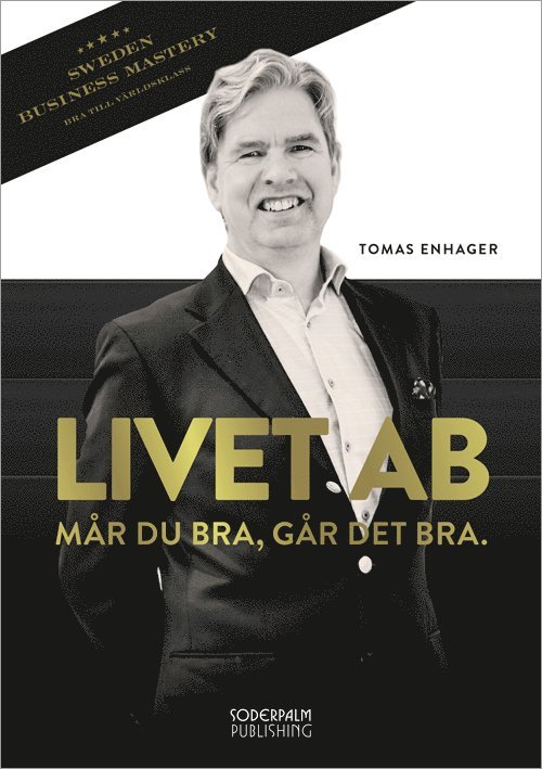 Livet AB : mår du bra, går det bra 1