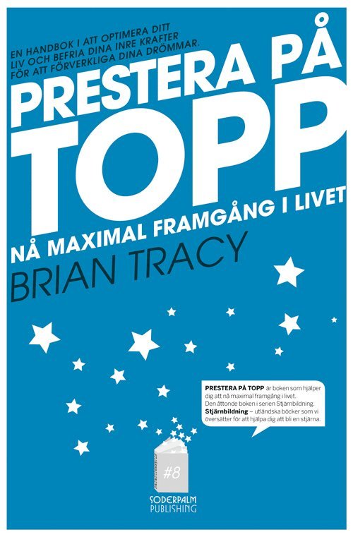 Prestera på topp : på maximal framgång i livet