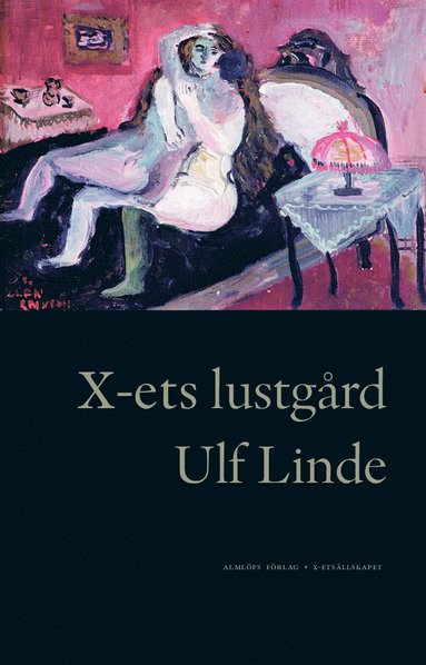 Ulf Linde - X-ets lustgård, Inbunden