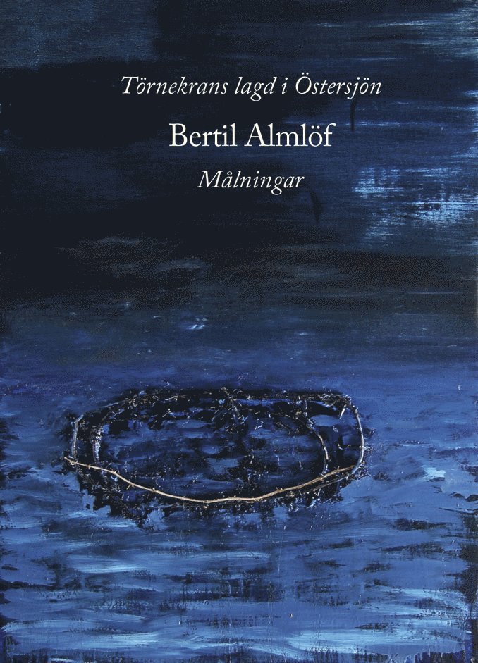 Bertil Almlöf - Törnekrans lagd i Östersjön, Häftad