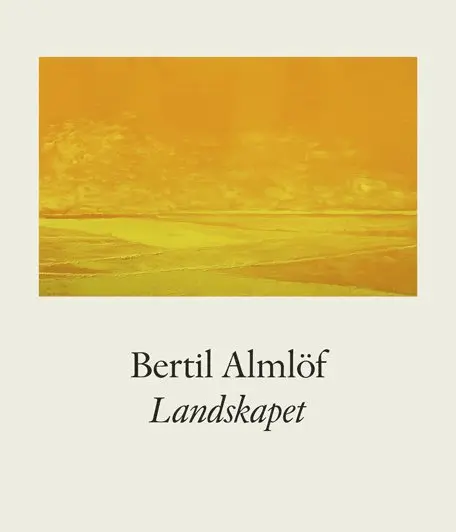 Bertil Almlöf Landskapet, Inbunden. Tillgänglighet: Lägg i varukorg