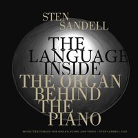bokomslag The Language Inside The Organ Behind The Piano