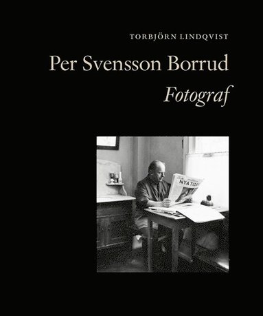 Torbjörn Lindqvist - Per Svensson Borrud Fotograf, Inbunden