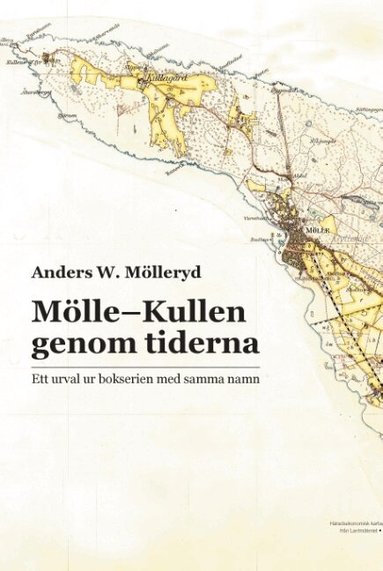 Anders W. Mölleryd - Mölle-Kullen genom tiderna : Ett urval ur bokserien med samma namn, Inbunden
