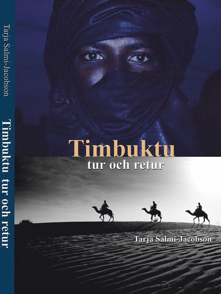 Tarja Salmi-Jacobson - Timbuktu tur och retur : reseskildring och reportagebok, Häftad