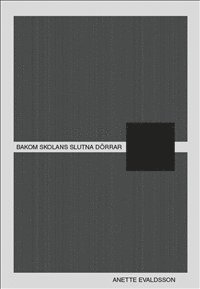 Anette Evaldsson - Bakom skolans slutna dörrar, Häftad