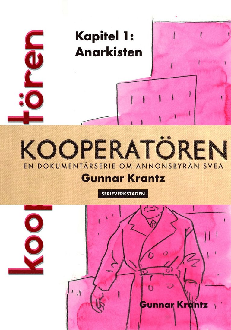 Gunnar Krantz - Kooperatören, Häftad