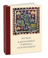 bokomslag Karolinerna Turdfjäll & Höljeman : soldat- och familjeliv 1700-talets Norrland