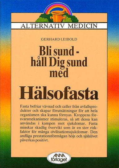 bokomslag Bli sund : håll dig sund med hälsofasta