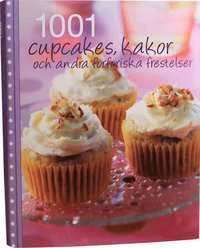 bokomslag 1001 Cupcakes, kakor och andra förföriska frestelser