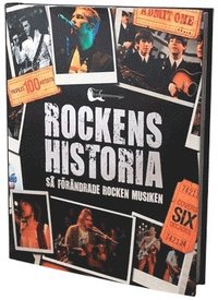 bokomslag Rockens historia : så förändrade rocken musiken