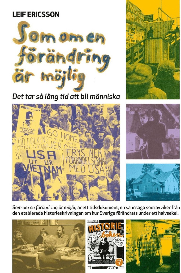 Leif Ericsson - Som om en förändring är möjlig : det tar så lång tid att bli människa, Inbunden