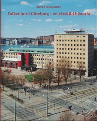 bokomslag Folkets hus i Göteborg - en särskild historia