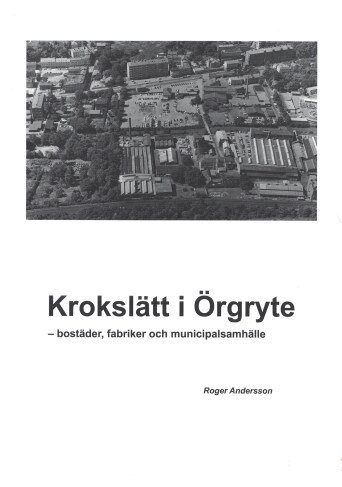Roger Andersson - Krokslätt i Örgryte - bostäder, fabriker och municipalsamhälle, Inbunden