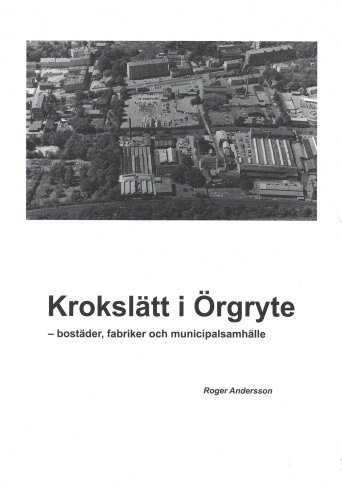 Krokslätt i Örgryte - bostäder, fabriker och municipalsamhälle 1
