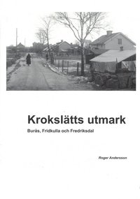 bokomslag Krokslätts utmark - Burås, Fridkulla och Fredriksdal