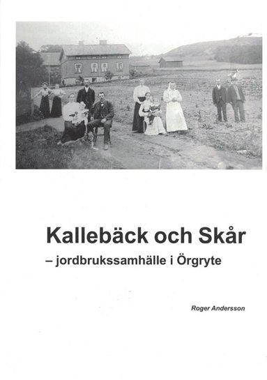 bokomslag Kallebäck och Skår - jordbrukssamhälle i Örgryte