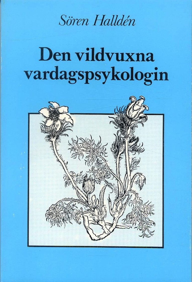 Den vildvuxna vardagspsykologin 1