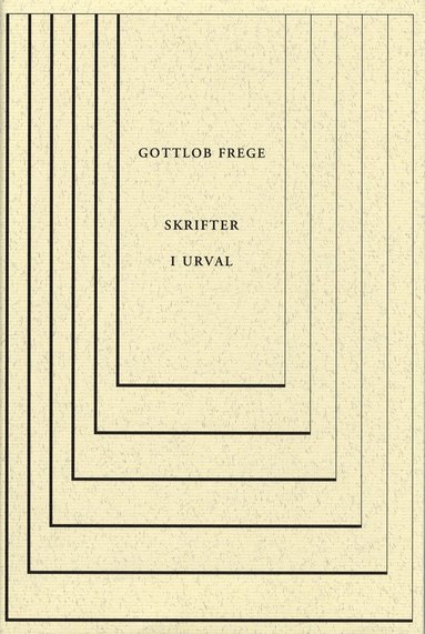 Gottlob Frege - Skrifter i urval, Inbunden