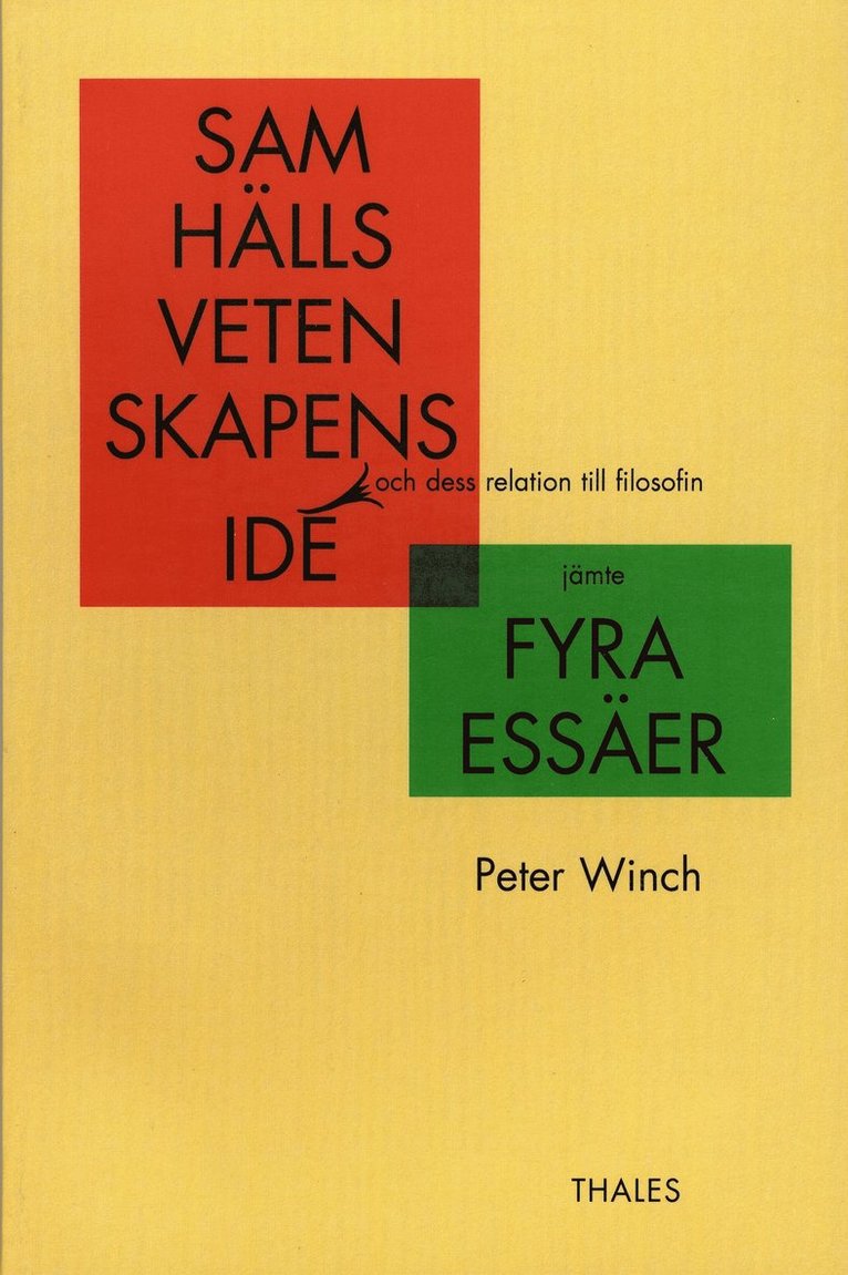 Peter Winch - Samhällsvetenskapens idé och dess relation till filosofin jämte 4 essäer, Häftad