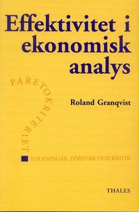 bokomslag Effektivitet i ekonomisk analys - Paretokiteriet tolkningar, försvar och kr