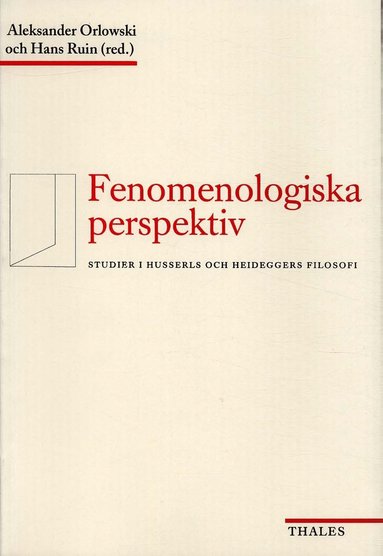 bokomslag Fenomenologiska perspektiv - Studier i Husserls och Heideggers filosofi