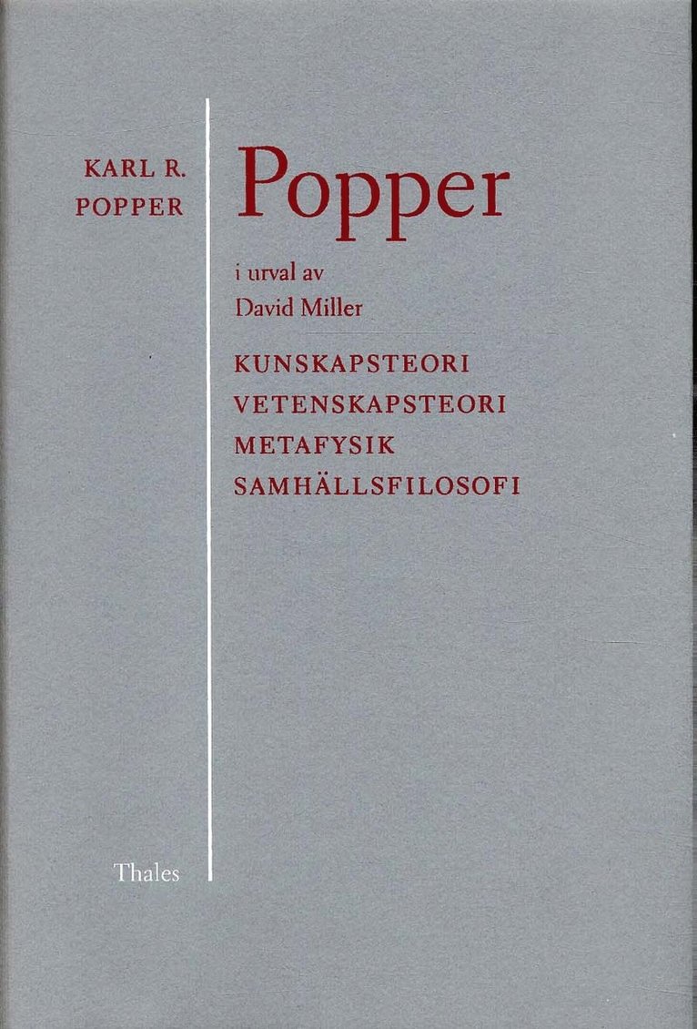 Popper i urval - Kunskapsteori Vetenskapsteori metafysik samhällsfilosofi 1