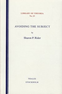 bokomslag Avoiding the subject - a critical inquiry into contemporary theories of sub