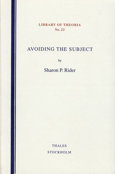 bokomslag Avoiding the subject - a critical inquiry into contemporary theories of sub