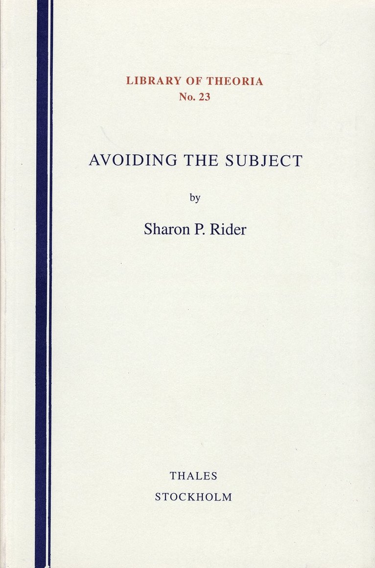 Avoiding the subject - a critical inquiry into contemporary theories of sub 1