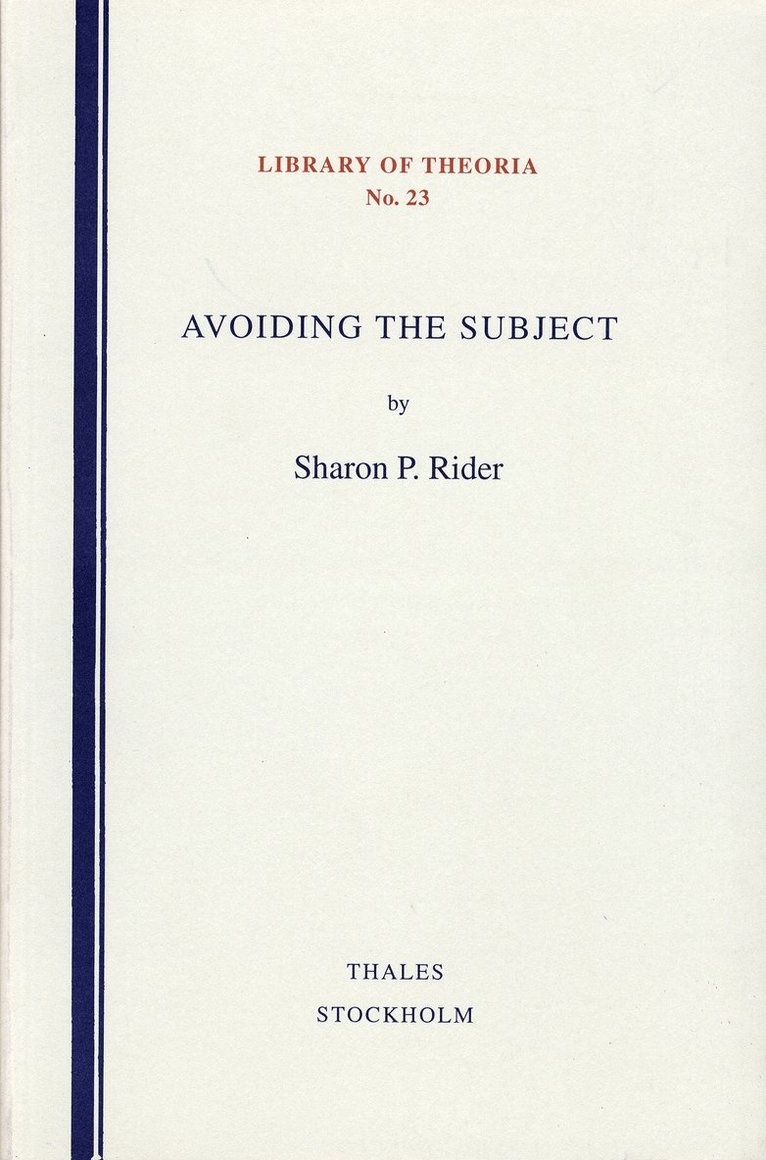 Avoiding the subject - a critical inquiry into contemporary theories of sub