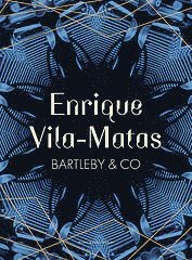 Enrique Vila-Matas - Bartleby & Co, Inbunden
