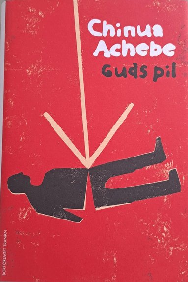 Chinua Achebe - Guds pil, Inbunden