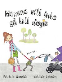 bokomslag Mamma vill inte gå till dagis