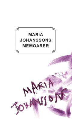 Maria Johansson - Maria Johanssons memoarer, Häftad
