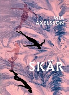 Mia Axelsson - Skär, Häftad
