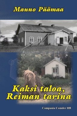 bokomslag Kaksi taloa, Reiman tarina