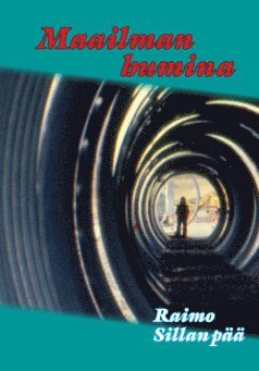 Raimo Sillanpää - Maailman humina, Häftad