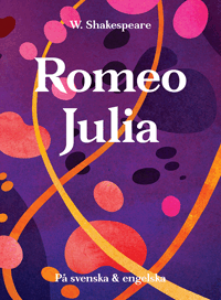 William Shakespeare - Romeo och Julia på svenska och engelska, Inbunden