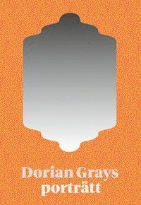 Oscar Wilde - Dorian Grays porträtt, Inbunden