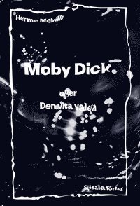 bokomslag Moby Dick eller Den vita valen