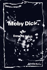 Herman Melville - Moby Dick eller Den vita valen, Häftad